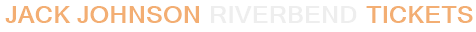 Jack Johnson Riverbend Tickets
